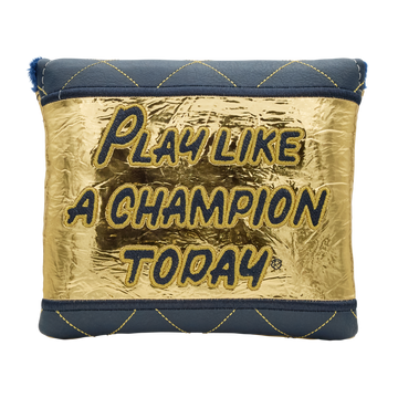 Play Like A Champion Today Gold Foil Quilted Mallet Putter Headcover