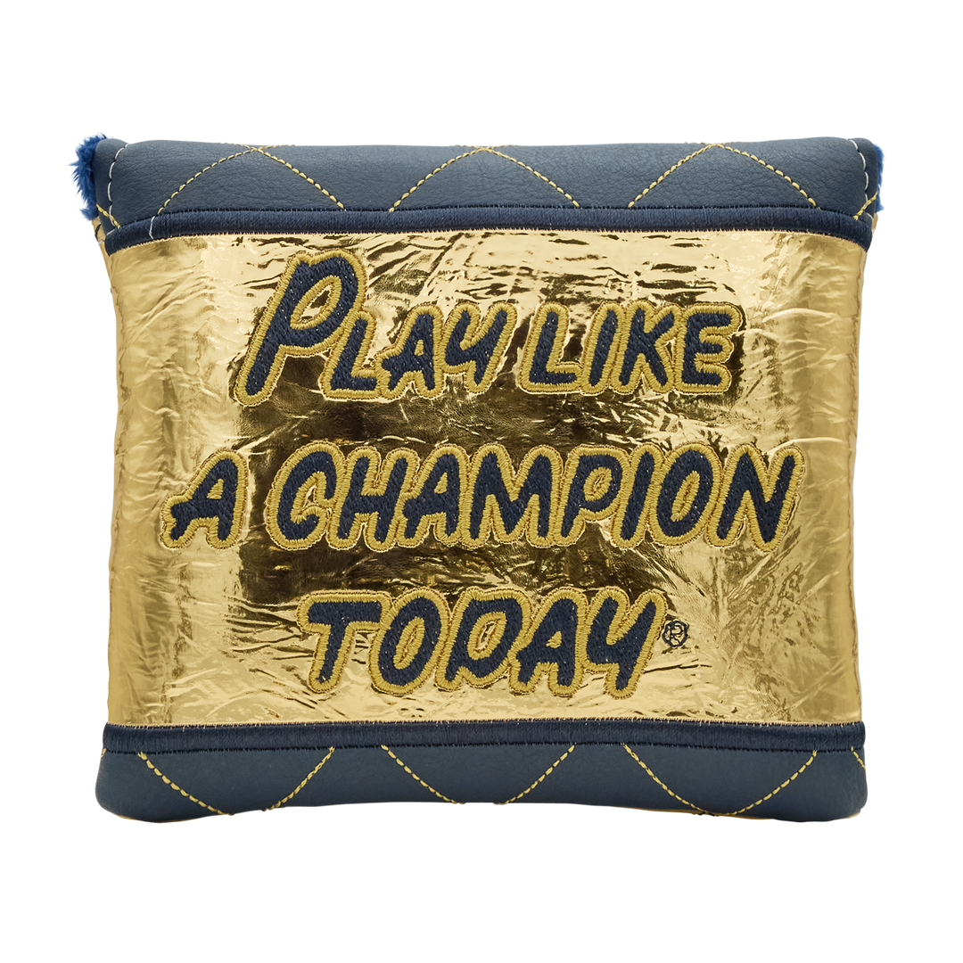Play Like A Champion Today Gold Foil Quilted Center-Shafted Mallet Putter Headcover