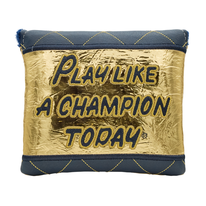 Play Like A Champion Today Gold Foil Quilted Center-Shafted Mallet Putter Headcover
