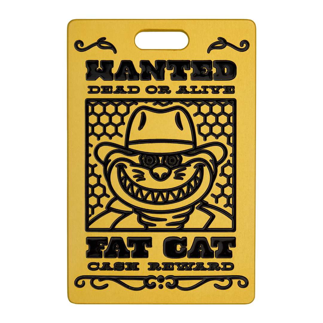 Gold Rush Most Wanted Fat Cat 6061 Aluminum Bag Tag