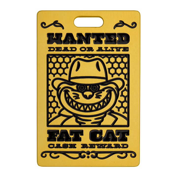 Gold Rush Most Wanted Fat Cat 6061 Aluminum Bag Tag